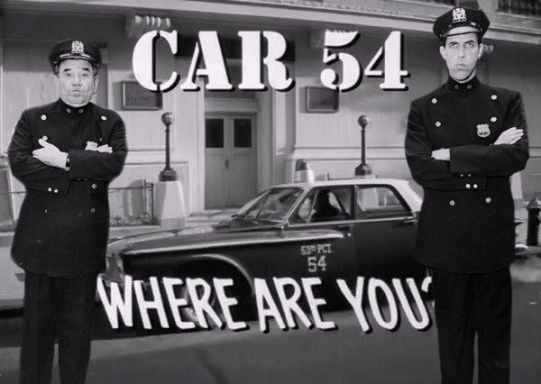 Car 54, Where Are You?